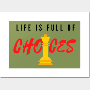 Life is full of Important Choices Chess Posters and Art